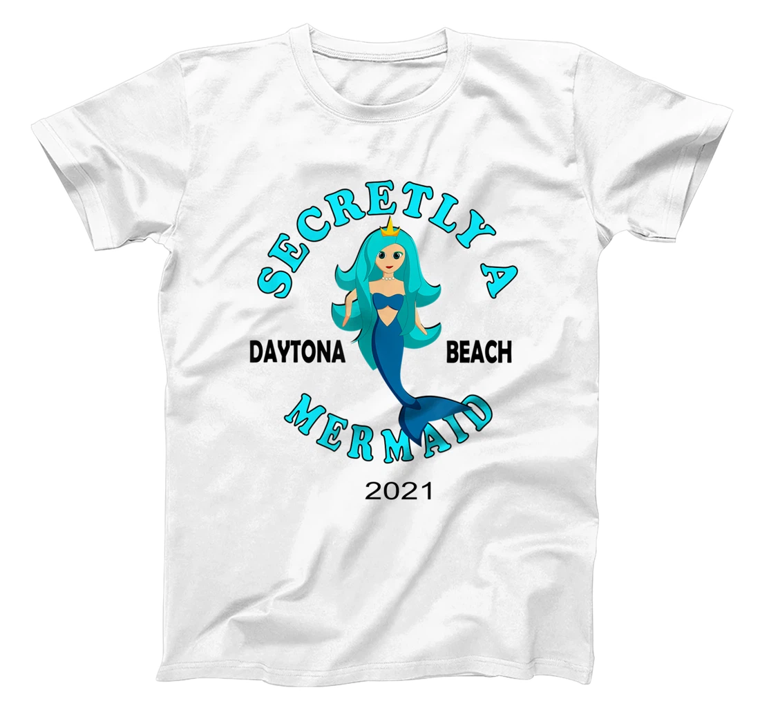 Womens Secretly A Mermaid Daytona Beach Family Vacation 2021 Girl T-Shirt, Kid T-Shirt and Women T-Shirt