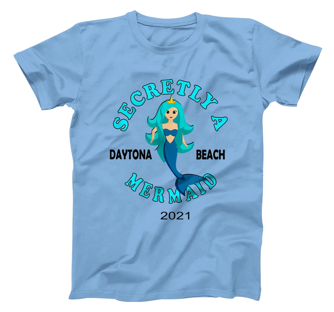Womens Secretly A Mermaid Daytona Beach Family Vacation 2021 Girl T-Shirt, Kid T-Shirt and Women T-Shirt