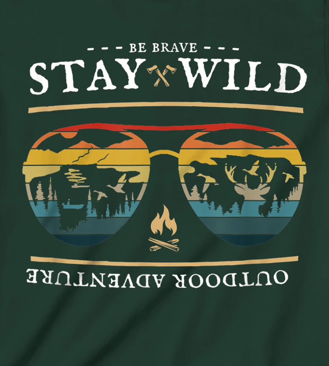 Be Brave and Stay Wild. Vintage Retro Style Outdoors T-Shirt, Kid T-Shirt and Women T-Shirt