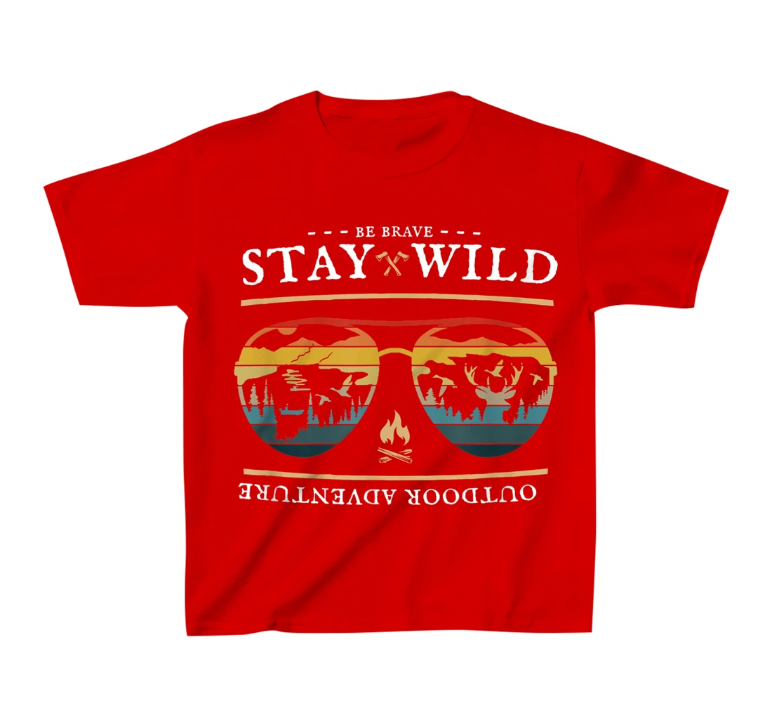 Be Brave and Stay Wild. Vintage Retro Style Outdoors T-Shirt, Kid T-Shirt and Women T-Shirt