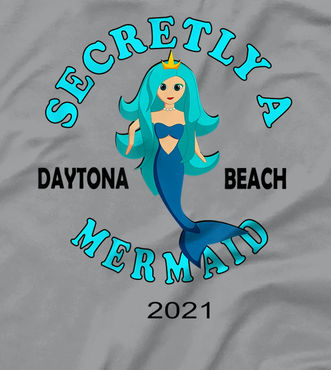 Womens Secretly A Mermaid Daytona Beach Family Vacation 2021 Girl T-Shirt, Kid T-Shirt and Women T-Shirt