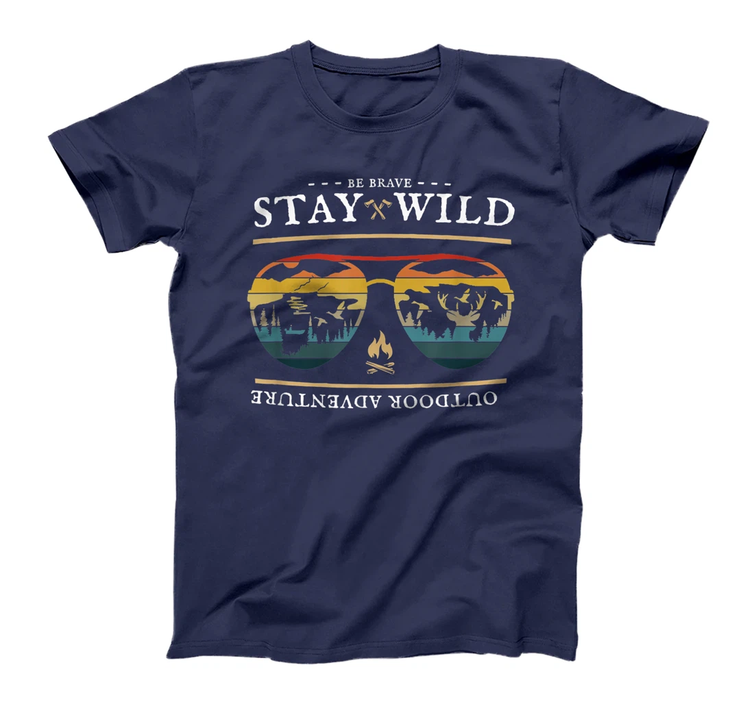 Be Brave and Stay Wild. Vintage Retro Style Outdoors T-Shirt, Kid T-Shirt and Women T-Shirt