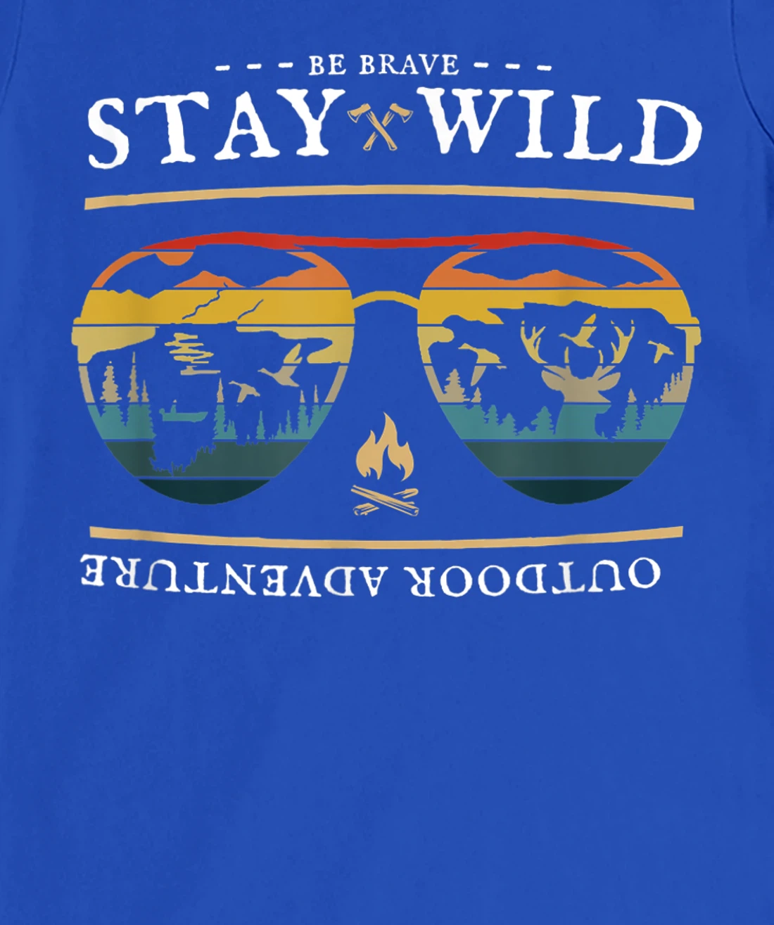 Be Brave and Stay Wild. Vintage Retro Style Outdoors T-Shirt, Kid T-Shirt and Women T-Shirt