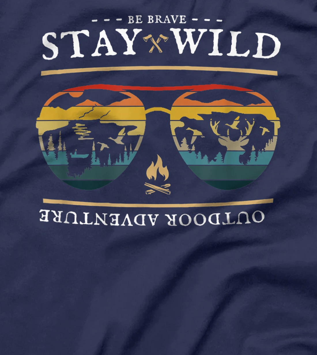 Be Brave and Stay Wild. Vintage Retro Style Outdoors T-Shirt, Kid T-Shirt and Women T-Shirt