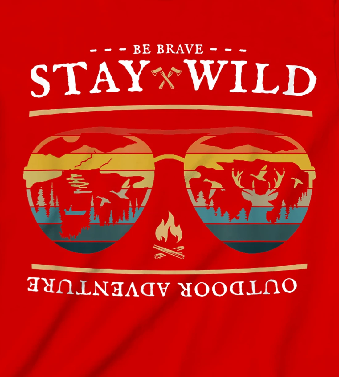Be Brave and Stay Wild. Vintage Retro Style Outdoors T-Shirt, Kid T-Shirt and Women T-Shirt
