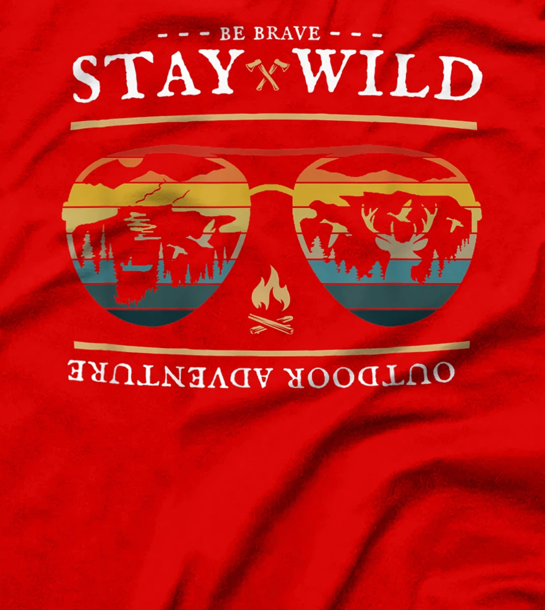 Be Brave and Stay Wild. Vintage Retro Style Outdoors T-Shirt, Kid T-Shirt and Women T-Shirt