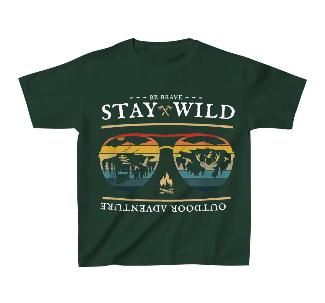Be Brave and Stay Wild. Vintage Retro Style Outdoors T-Shirt, Kid T-Shirt and Women T-Shirt