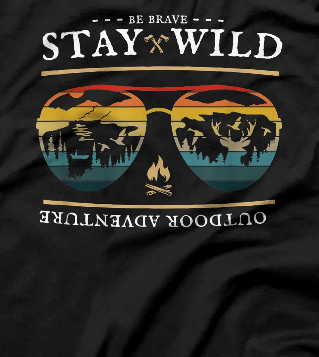 Be Brave and Stay Wild. Vintage Retro Style Outdoors T-Shirt, Kid T-Shirt and Women T-Shirt