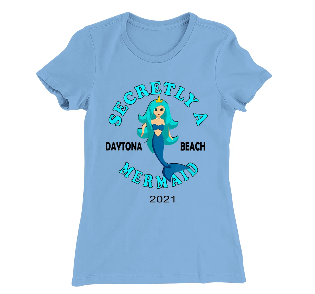 Womens Secretly A Mermaid Daytona Beach Family Vacation 2021 Girl T-Shirt, Kid T-Shirt and Women T-Shirt