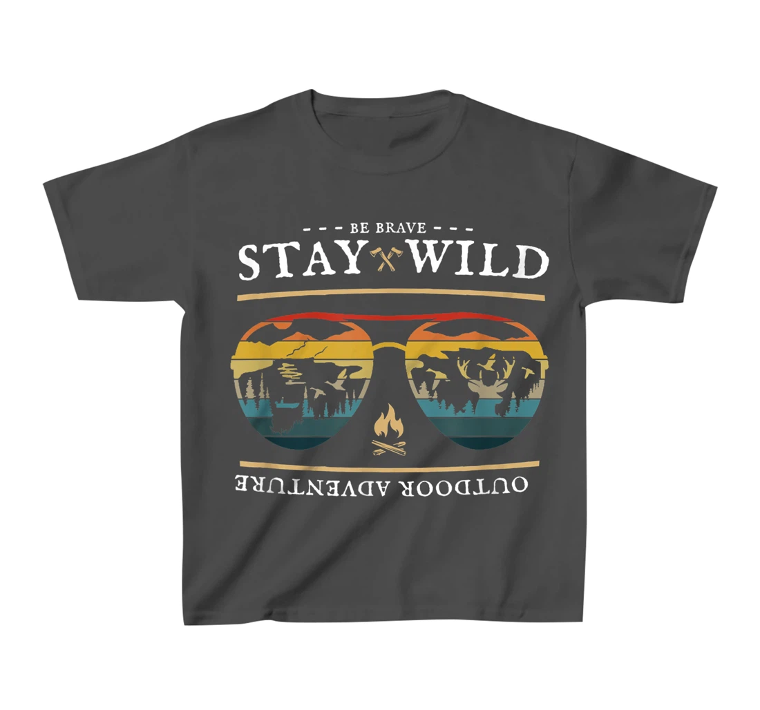 Be Brave and Stay Wild. Vintage Retro Style Outdoors T-Shirt, Kid T-Shirt and Women T-Shirt