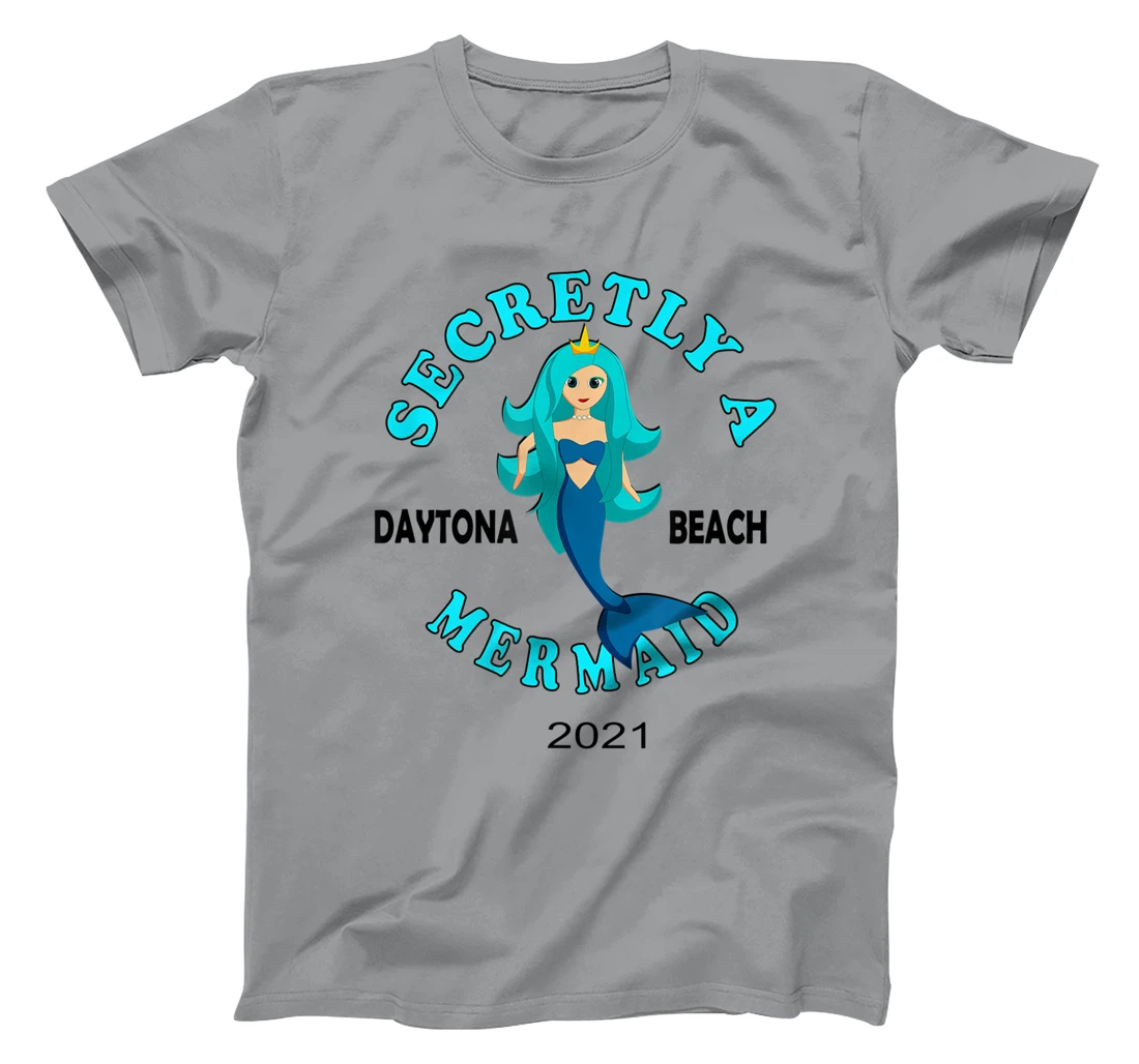 Womens Secretly A Mermaid Daytona Beach Family Vacation 2021 Girl T-Shirt, Kid T-Shirt and Women T-Shirt
