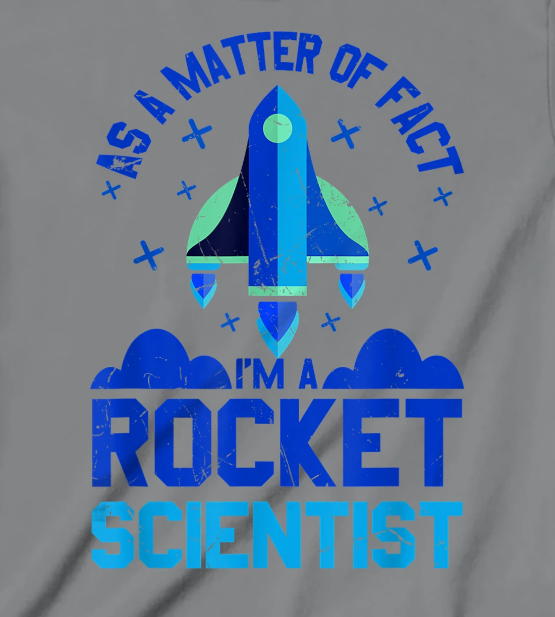 Womens Funny Matter Of Fact Rocket Scientist Rocket Lovers gift T-Shirt, Kid T-Shirt and Women T-Shirt