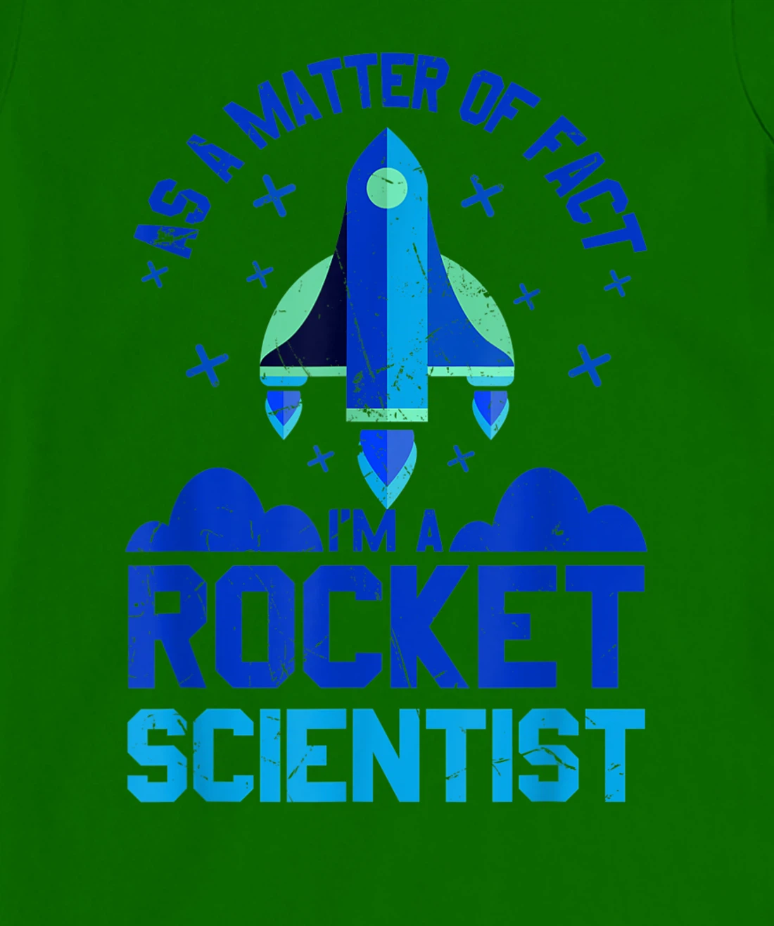 Womens Funny Matter Of Fact Rocket Scientist Rocket Lovers gift T-Shirt, Kid T-Shirt and Women T-Shirt