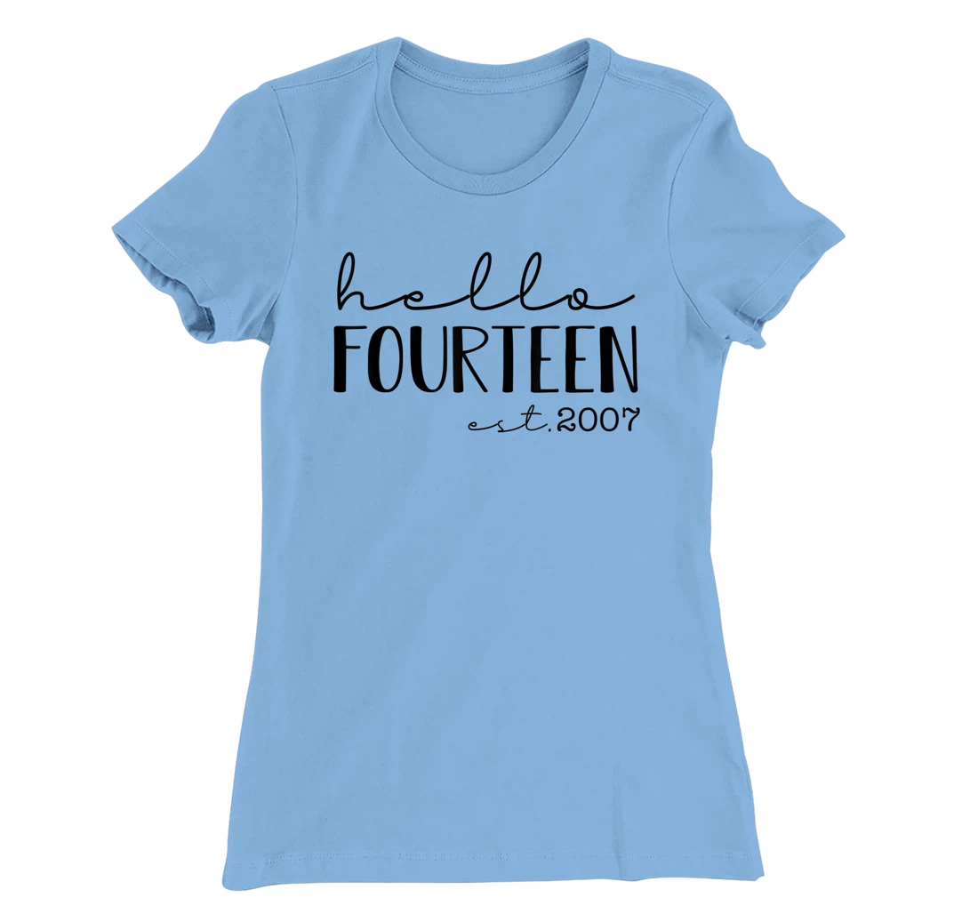 Womens Hello Fourteen EST 2007, Born in 2007, 14 years old T-Shirt, Kid T-Shirt and Women T-Shirt
