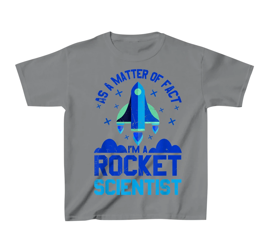 Womens Funny Matter Of Fact Rocket Scientist Rocket Lovers gift T-Shirt, Kid T-Shirt and Women T-Shirt