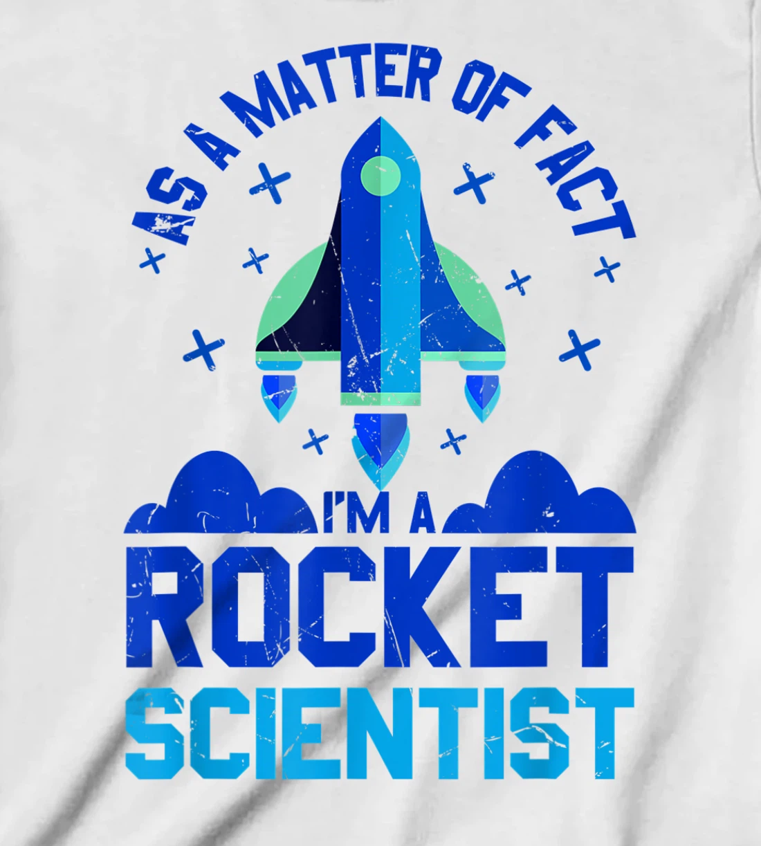 Womens Funny Matter Of Fact Rocket Scientist Rocket Lovers gift T-Shirt, Kid T-Shirt and Women T-Shirt
