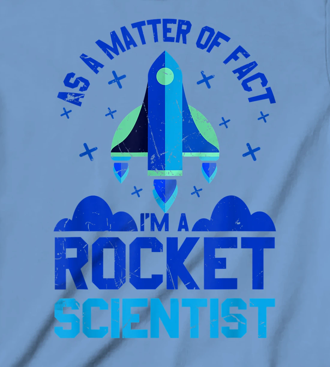 Womens Funny Matter Of Fact Rocket Scientist Rocket Lovers gift T-Shirt, Kid T-Shirt and Women T-Shirt