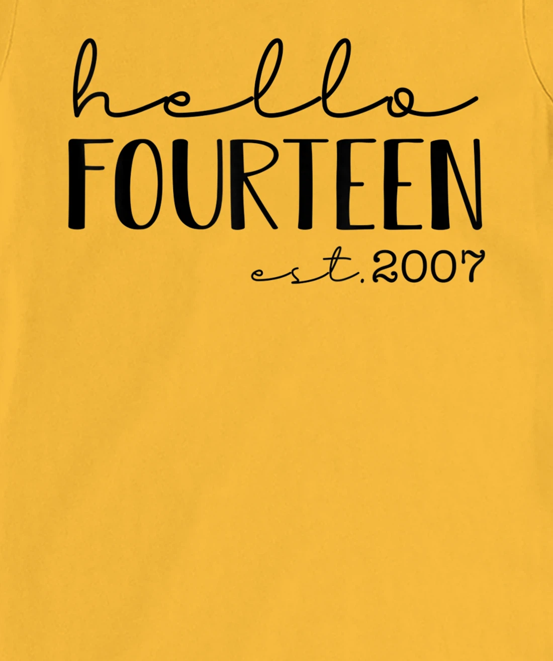 Womens Hello Fourteen EST 2007, Born in 2007, 14 years old T-Shirt, Kid T-Shirt and Women T-Shirt