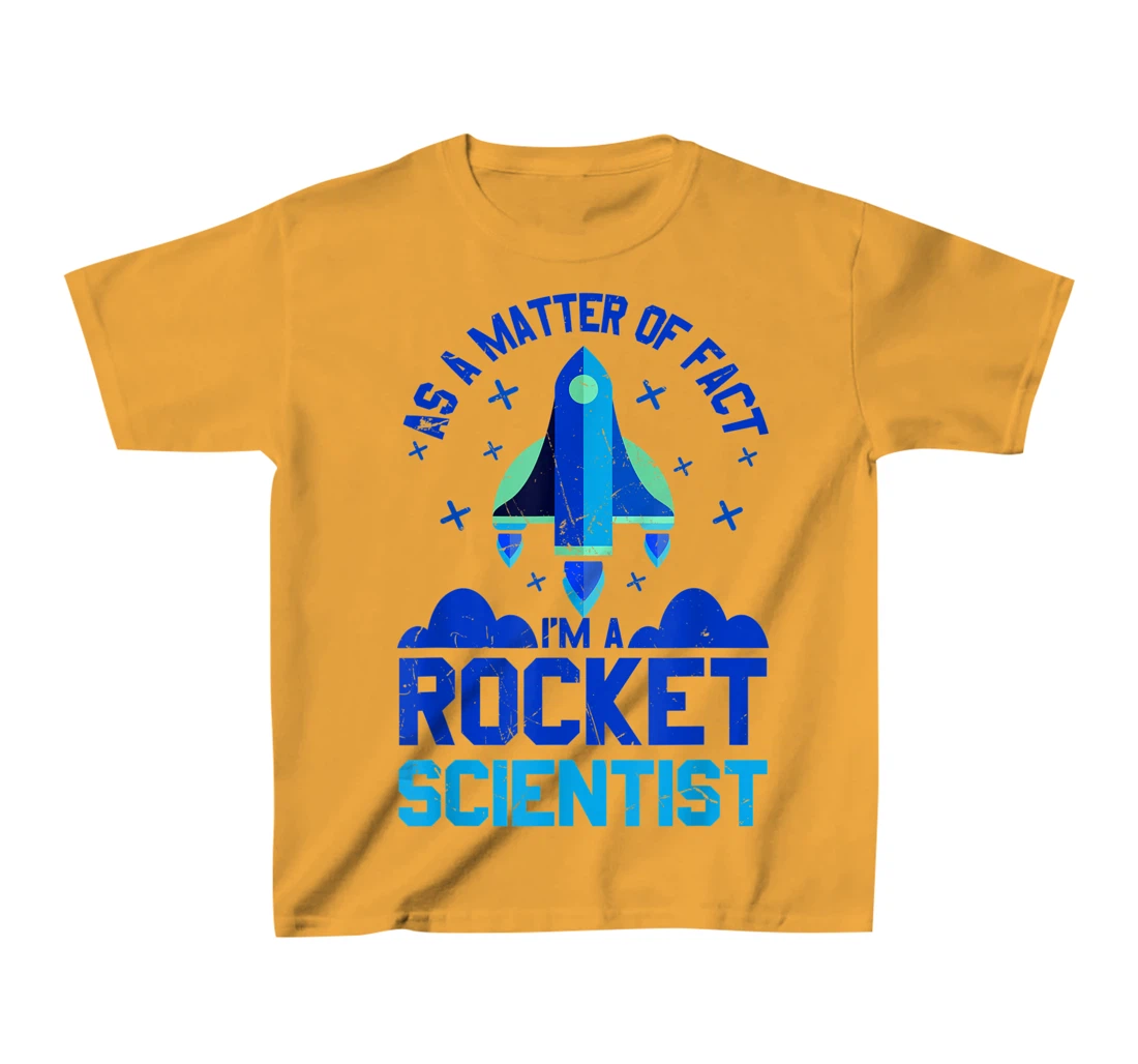 Womens Funny Matter Of Fact Rocket Scientist Rocket Lovers gift T-Shirt, Kid T-Shirt and Women T-Shirt