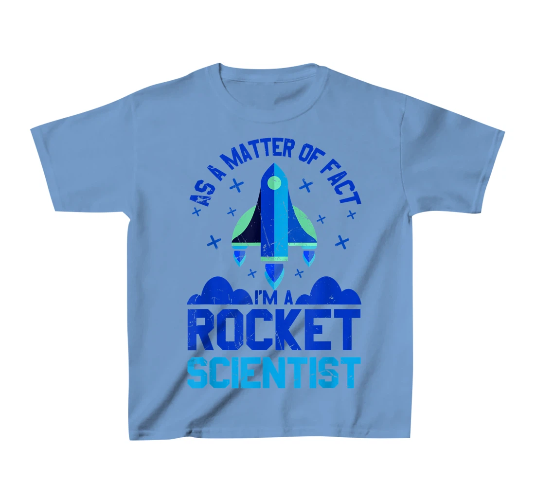 Womens Funny Matter Of Fact Rocket Scientist Rocket Lovers gift T-Shirt, Kid T-Shirt and Women T-Shirt