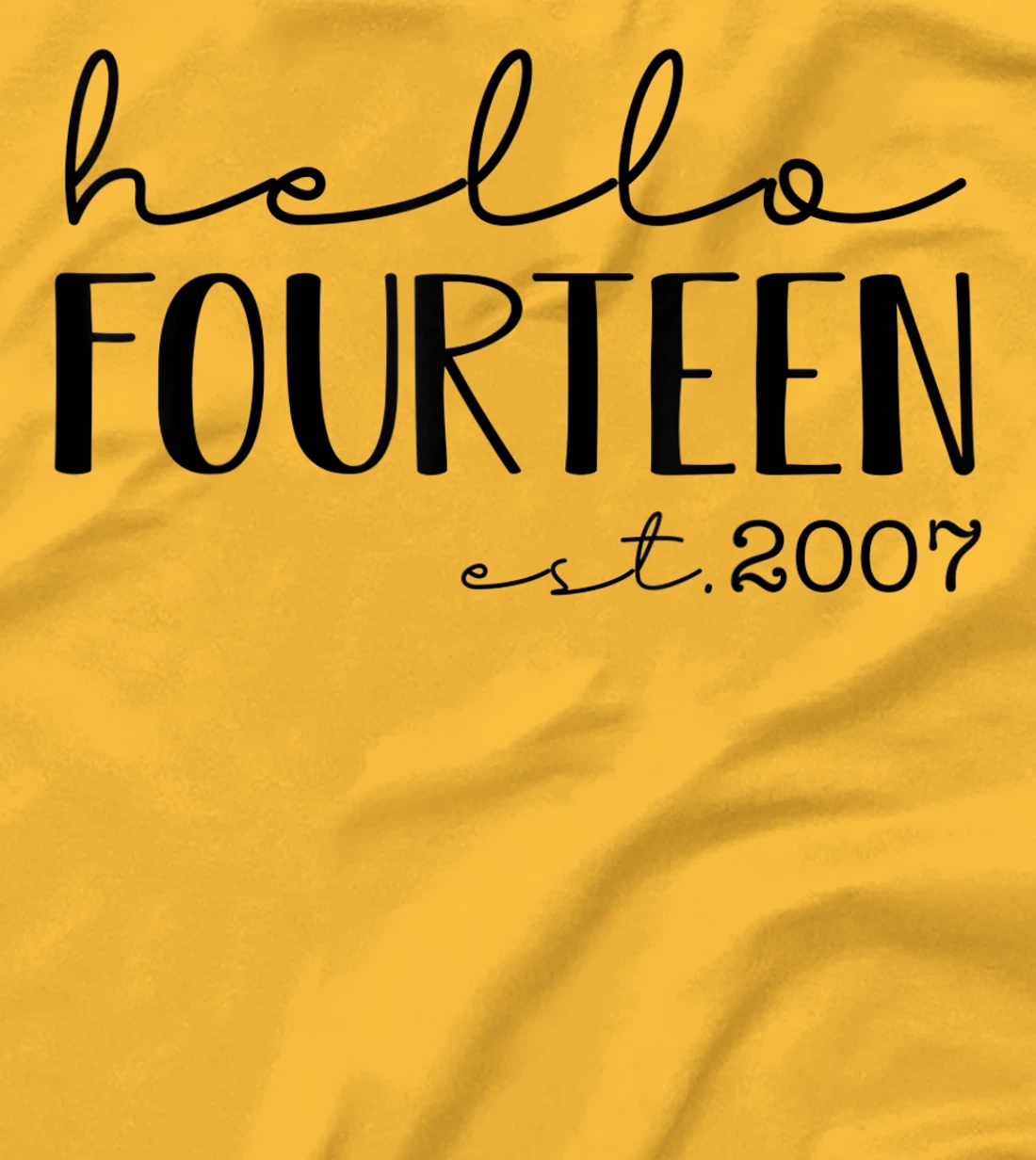 Womens Hello Fourteen EST 2007, Born in 2007, 14 years old T-Shirt, Kid T-Shirt and Women T-Shirt
