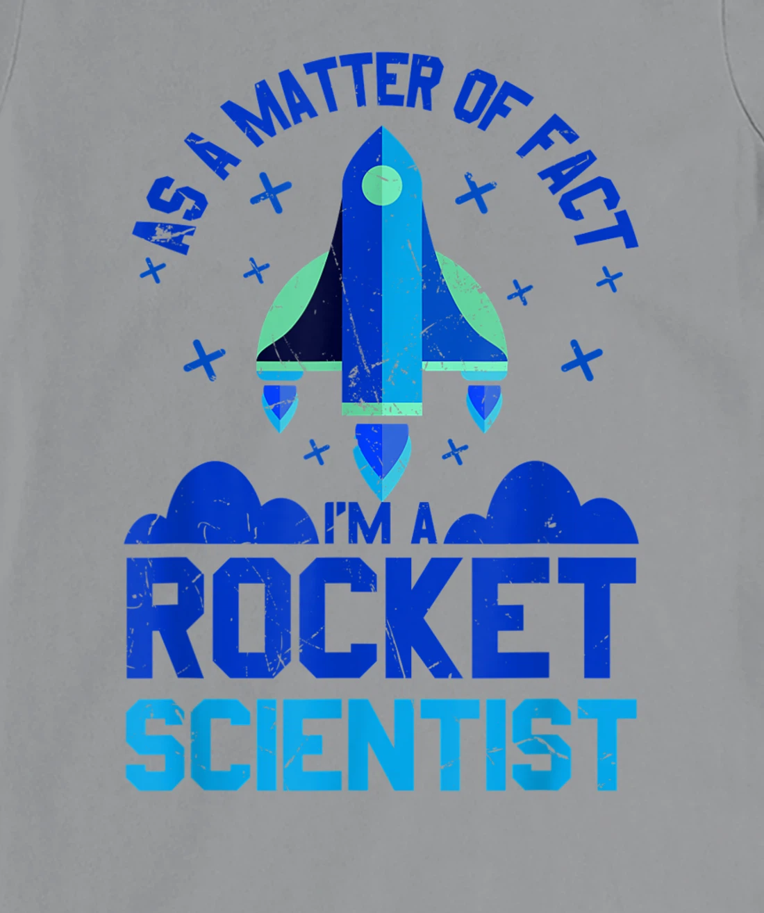 Womens Funny Matter Of Fact Rocket Scientist Rocket Lovers gift T-Shirt, Kid T-Shirt and Women T-Shirt