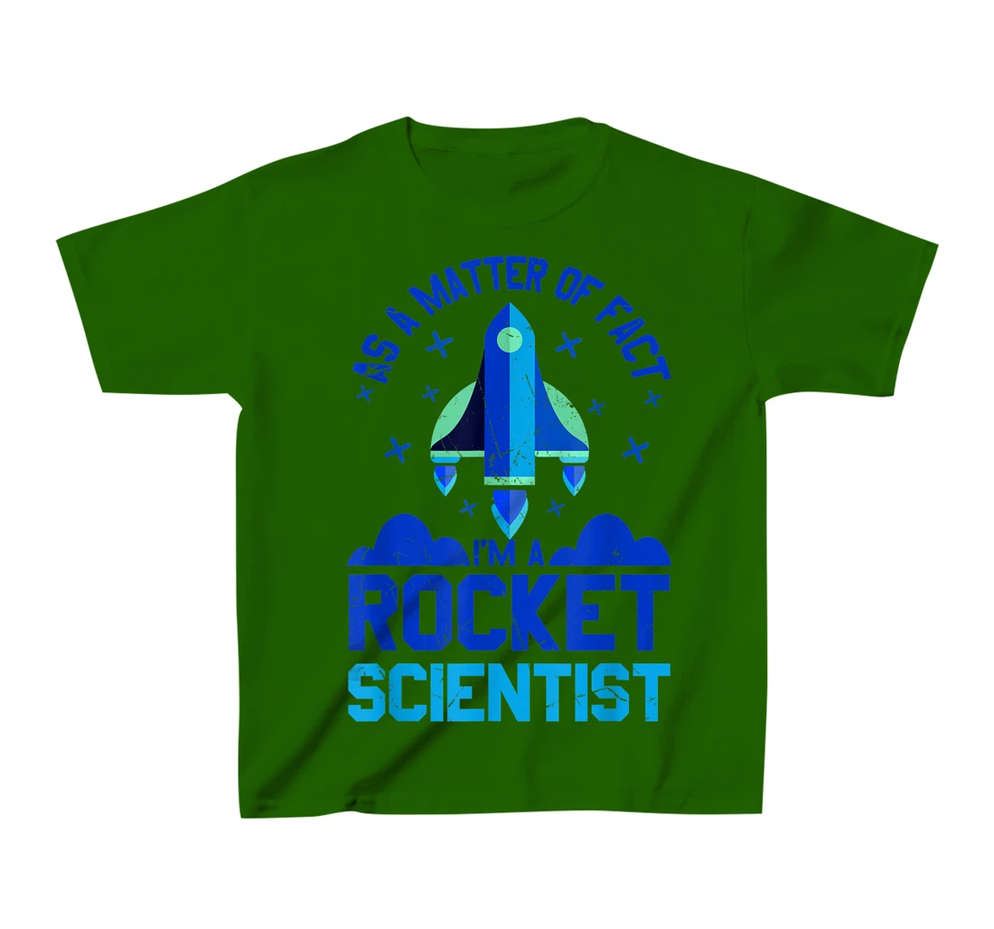 Womens Funny Matter Of Fact Rocket Scientist Rocket Lovers gift T-Shirt, Kid T-Shirt and Women T-Shirt