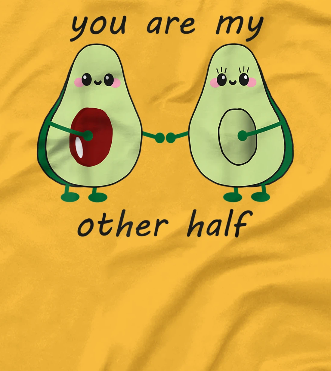 Womens Avocado saying you are my other half vegan man woman couple T-Shirt, Kid T-Shirt and Women T-Shirt