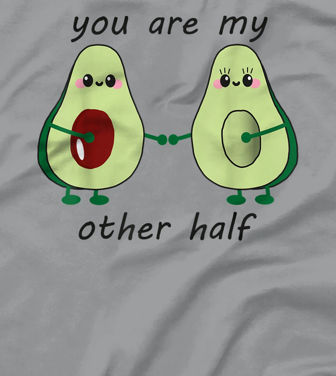 Womens Avocado saying you are my other half vegan man woman couple T-Shirt, Kid T-Shirt and Women T-Shirt