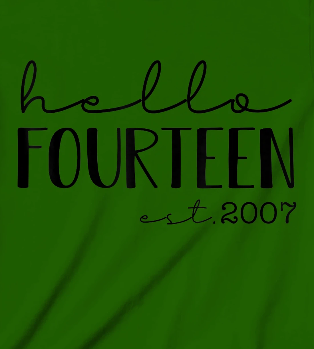 Womens Hello Fourteen EST 2007, Born in 2007, 14 years old T-Shirt, Kid T-Shirt and Women T-Shirt
