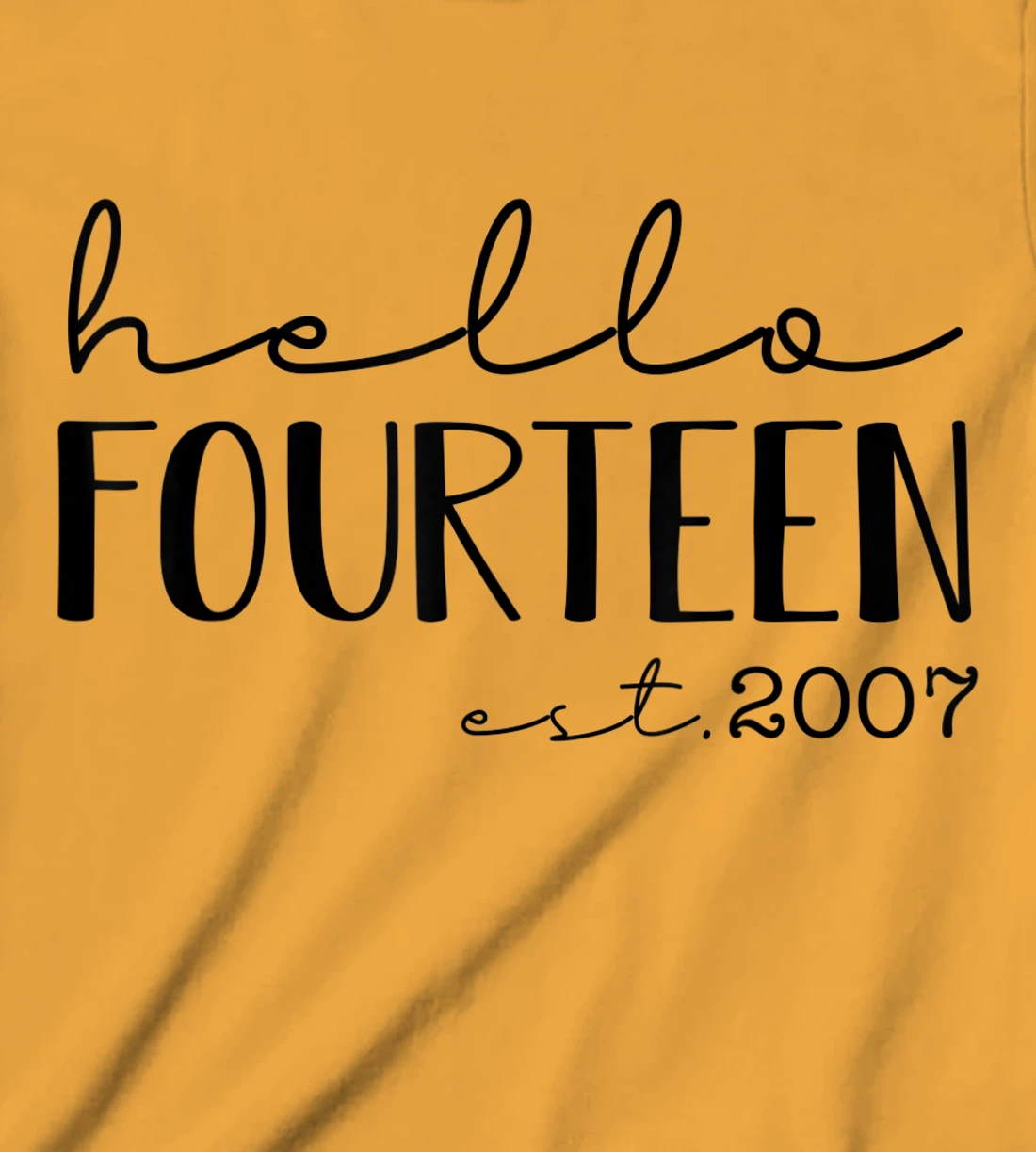 Womens Hello Fourteen EST 2007, Born in 2007, 14 years old T-Shirt, Kid T-Shirt and Women T-Shirt