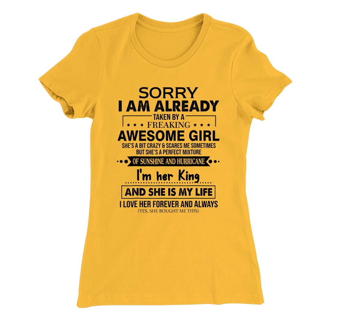 Womens Sorry I am already taken by a freaking awesome Girl Funny T-Shirt, Women T-Shirt