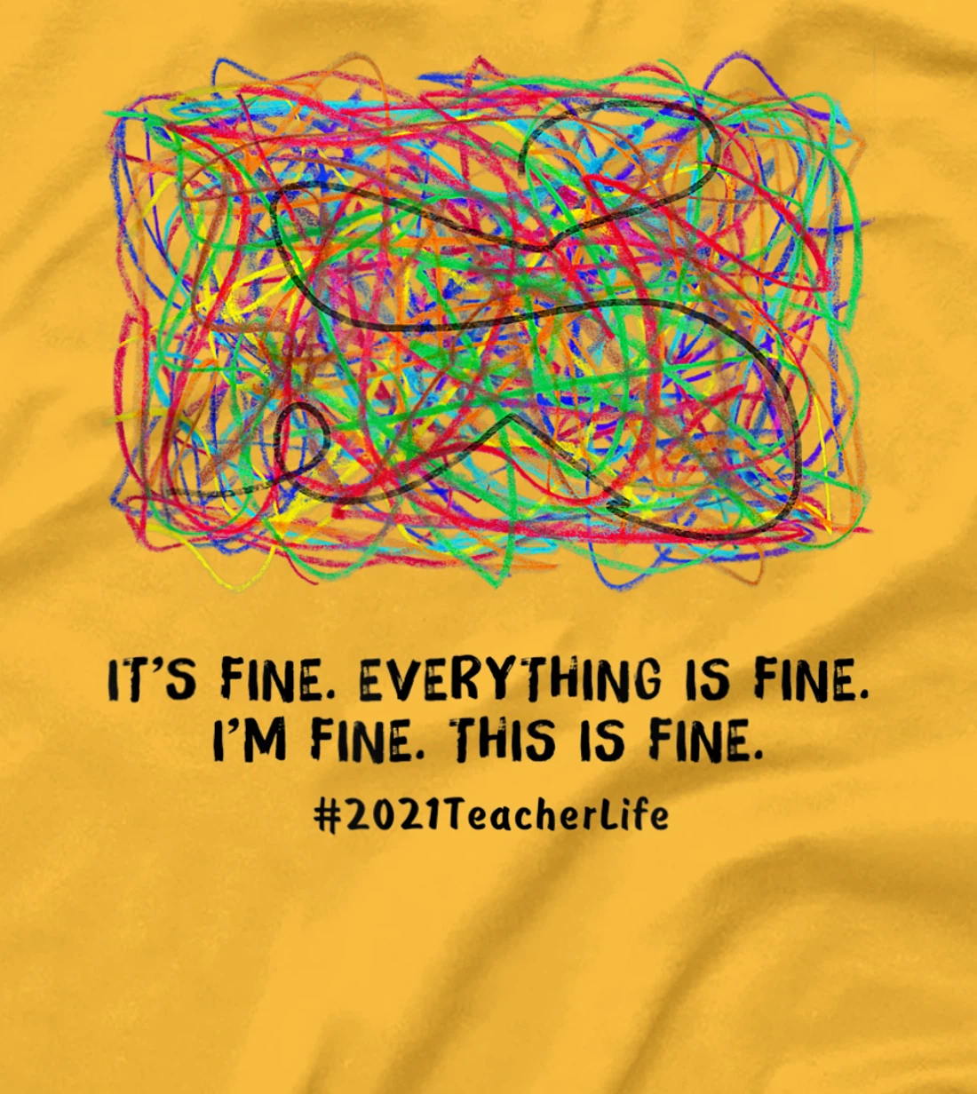 Womens It's Fine Everything Is Fine 2021 Teacherlife Teacher Top T-Shirt, Women T-Shirt