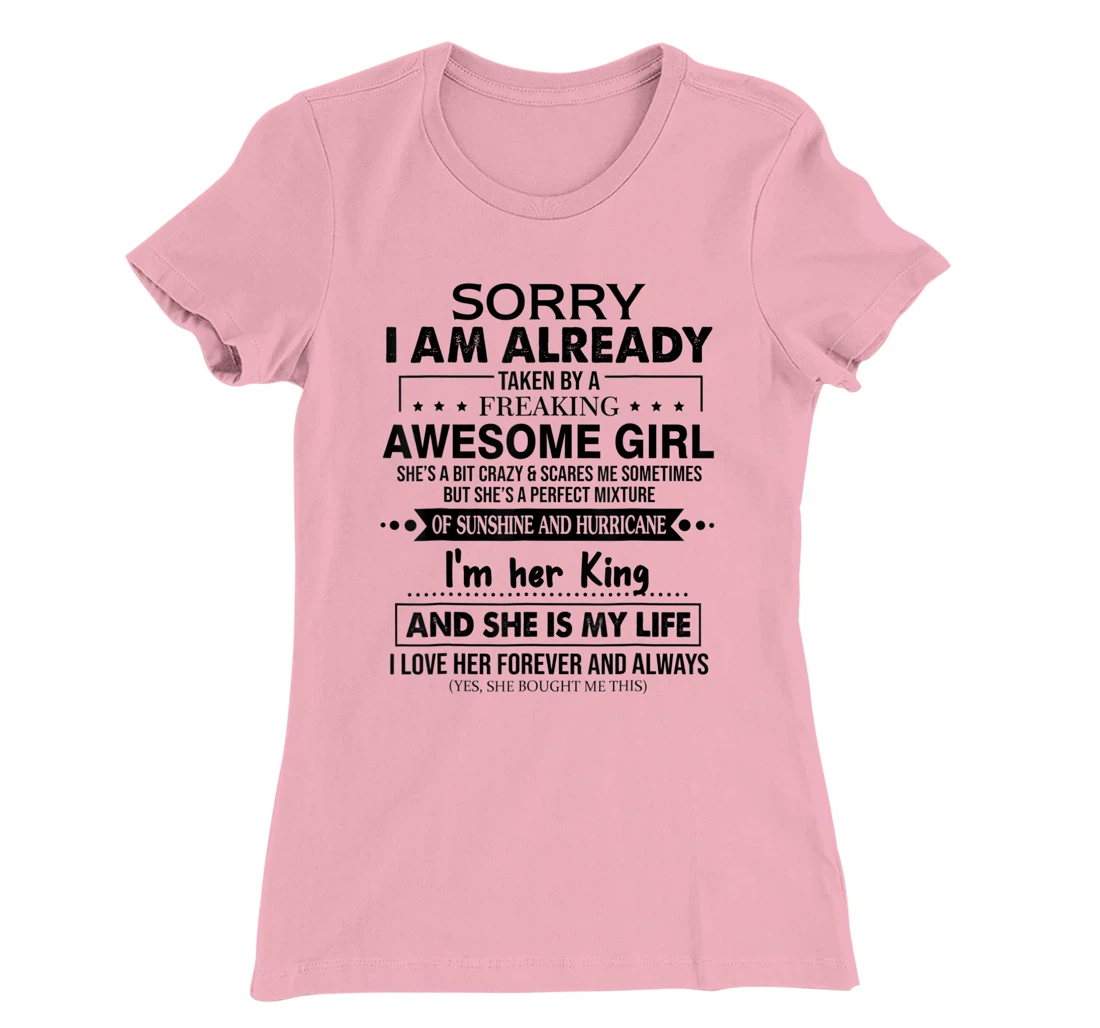 Womens Sorry I am already taken by a freaking awesome Girl Funny T-Shirt, Women T-Shirt