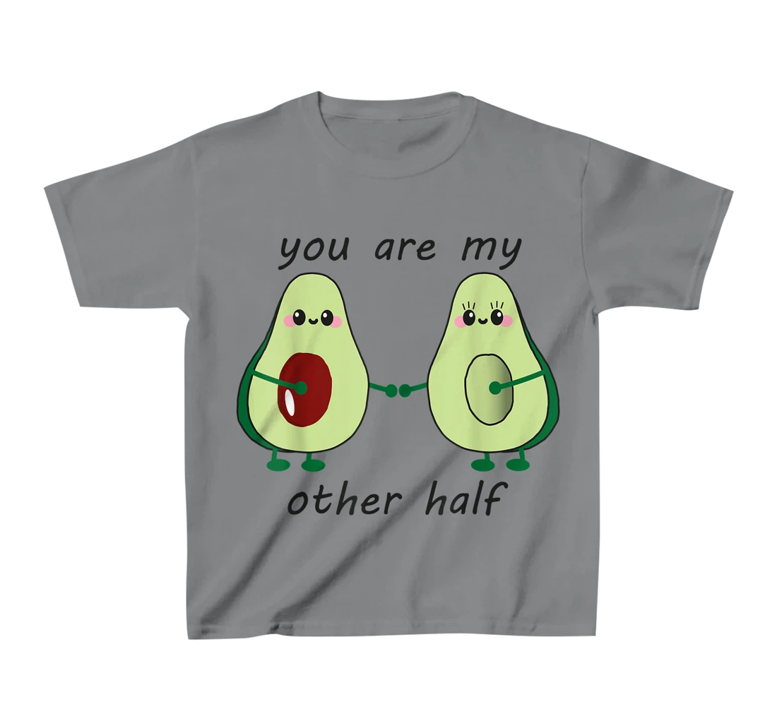 Womens Avocado saying you are my other half vegan man woman couple T-Shirt, Kid T-Shirt and Women T-Shirt