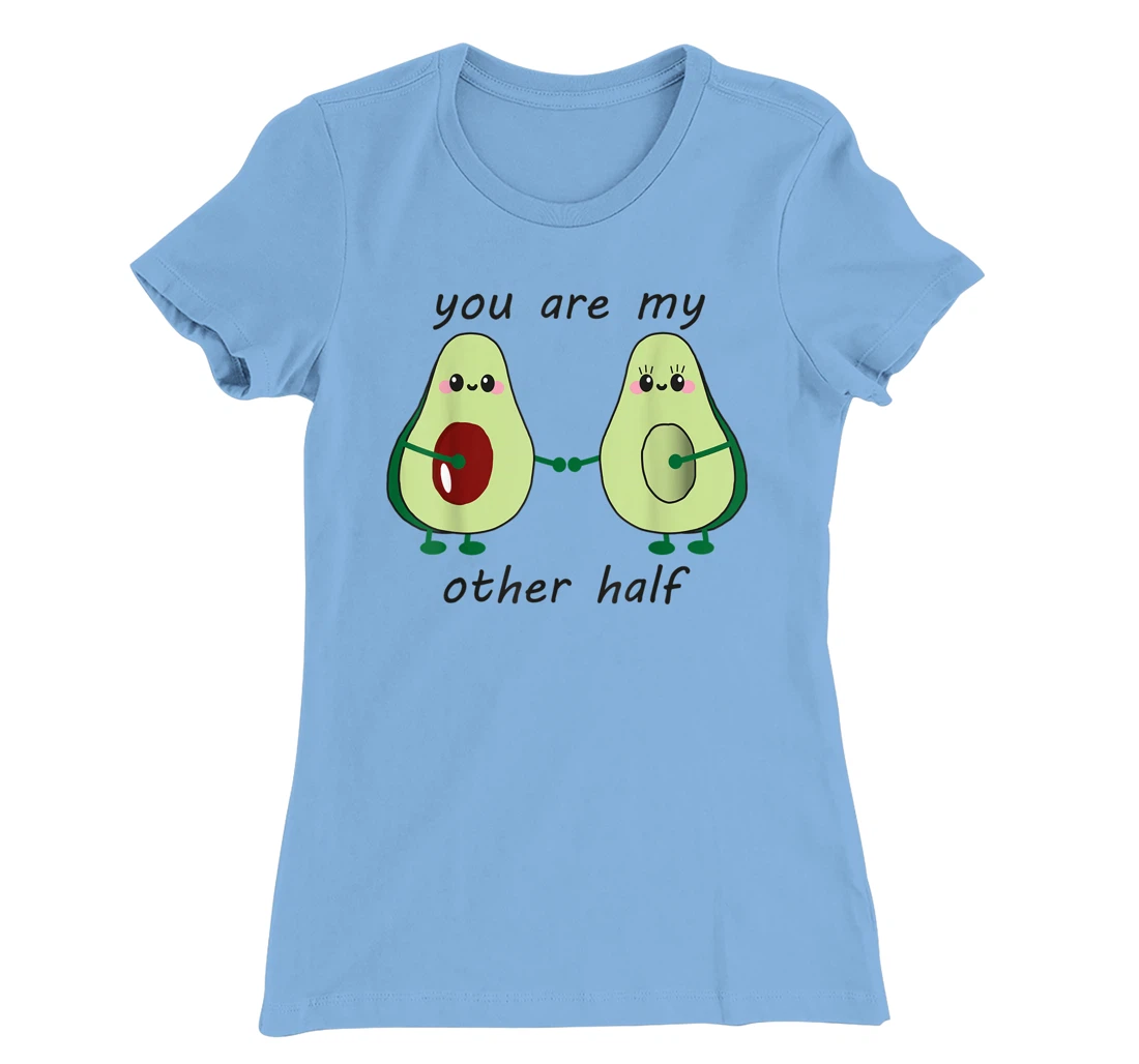 Womens Avocado saying you are my other half vegan man woman couple T-Shirt, Kid T-Shirt and Women T-Shirt