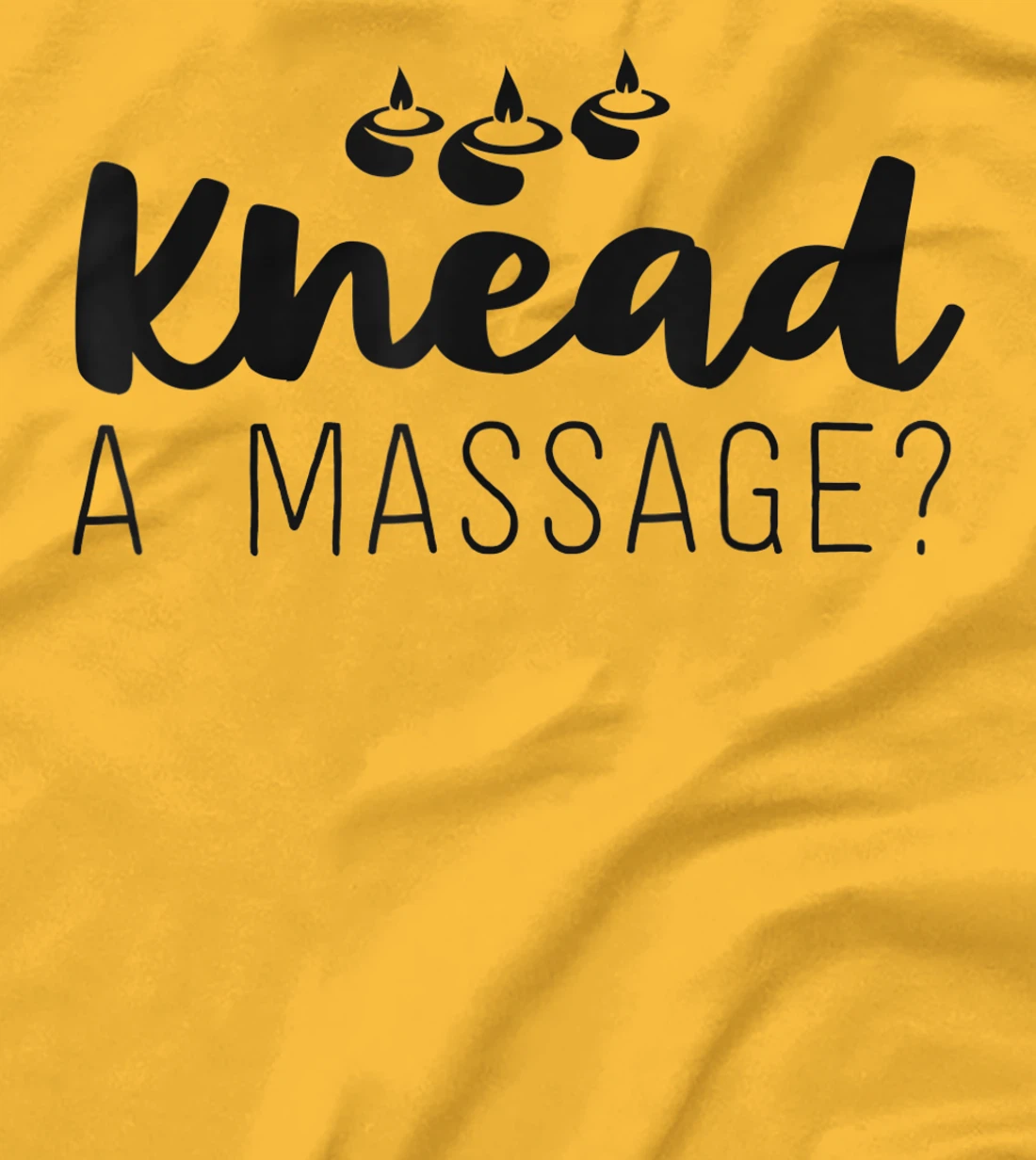 Womens Massage Therapist Gifts For Women Therapy Knead A Massage T-Shirt, Kid T-Shirt and Women T-Shirt