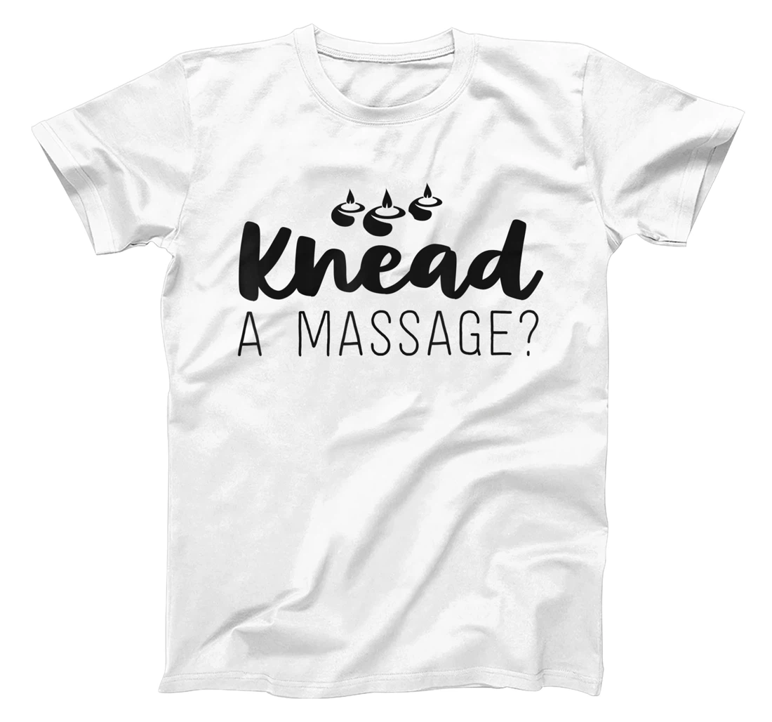 Womens Massage Therapist Gifts For Women Therapy Knead A Massage T-Shirt, Kid T-Shirt and Women T-Shirt