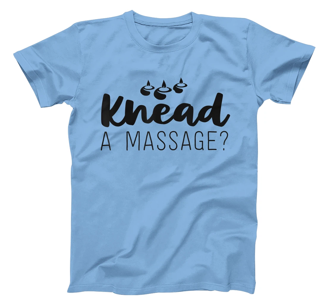 Womens Massage Therapist Gifts For Women Therapy Knead A Massage T-Shirt, Kid T-Shirt and Women T-Shirt