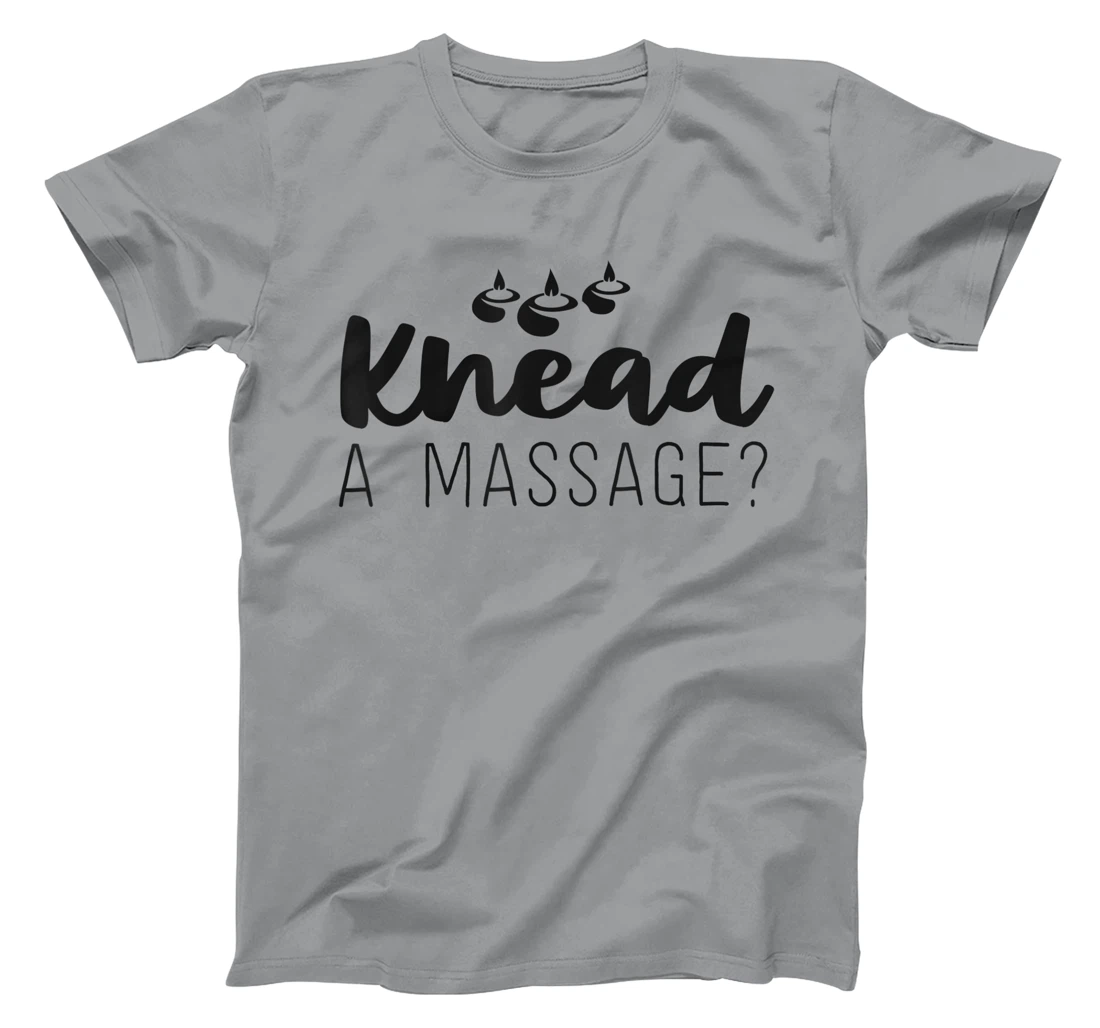 Womens Massage Therapist Gifts For Women Therapy Knead A Massage T-Shirt, Kid T-Shirt and Women T-Shirt