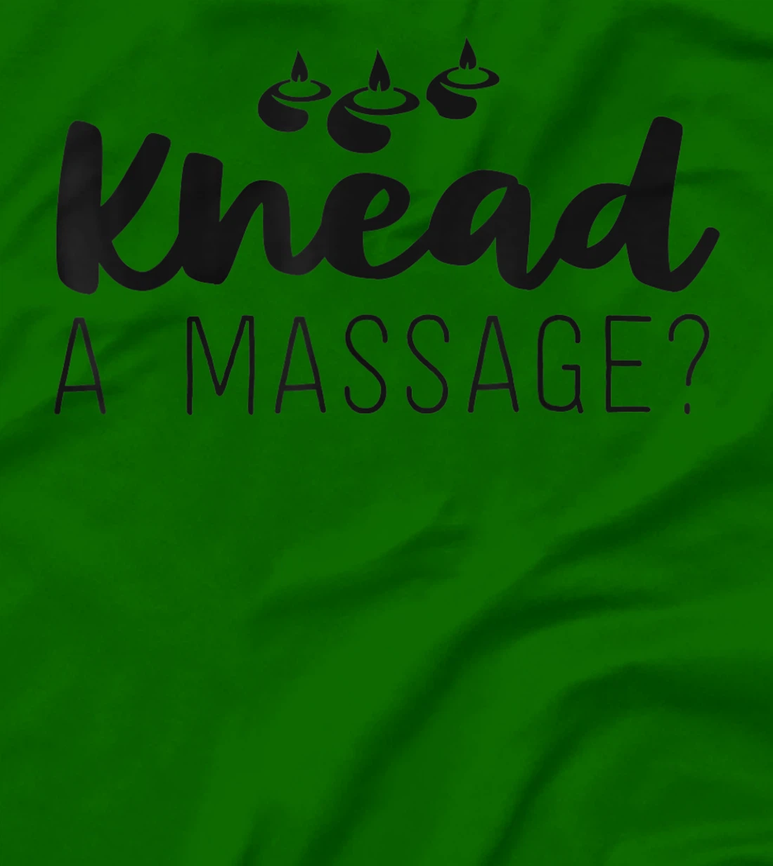 Womens Massage Therapist Gifts For Women Therapy Knead A Massage T-Shirt, Kid T-Shirt and Women T-Shirt