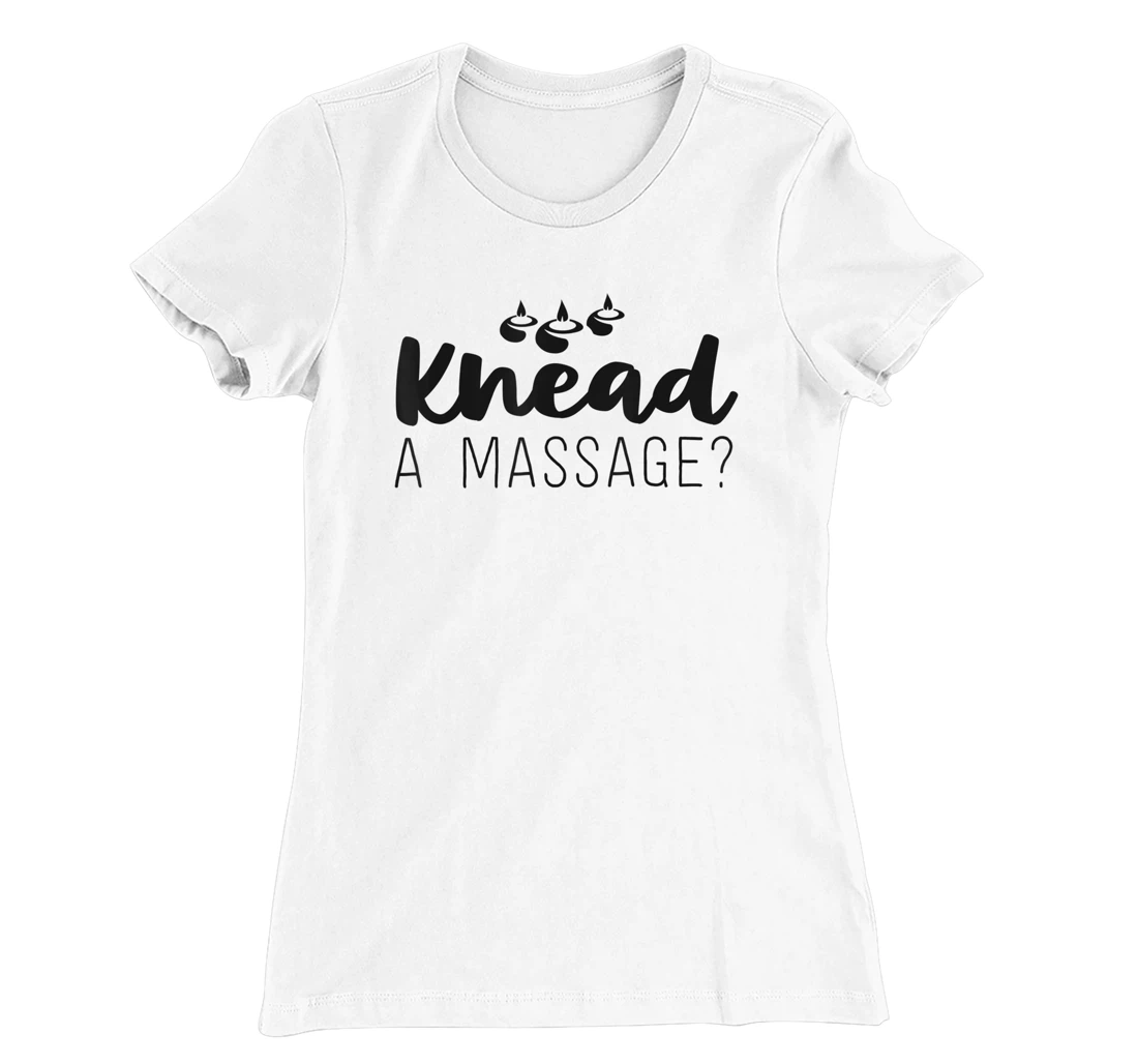 Womens Massage Therapist Gifts For Women Therapy Knead A Massage T-Shirt, Kid T-Shirt and Women T-Shirt