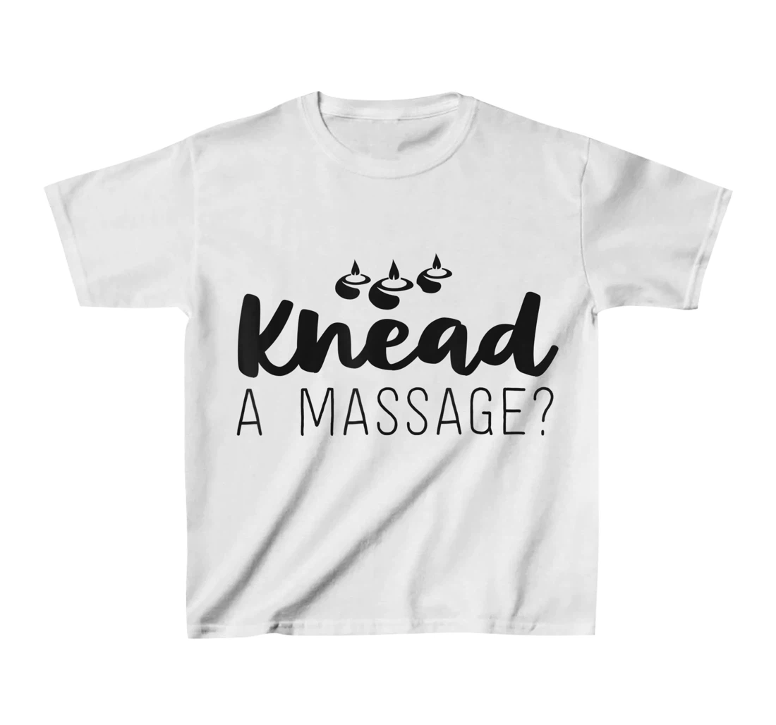 Womens Massage Therapist Gifts For Women Therapy Knead A Massage T-Shirt, Kid T-Shirt and Women T-Shirt