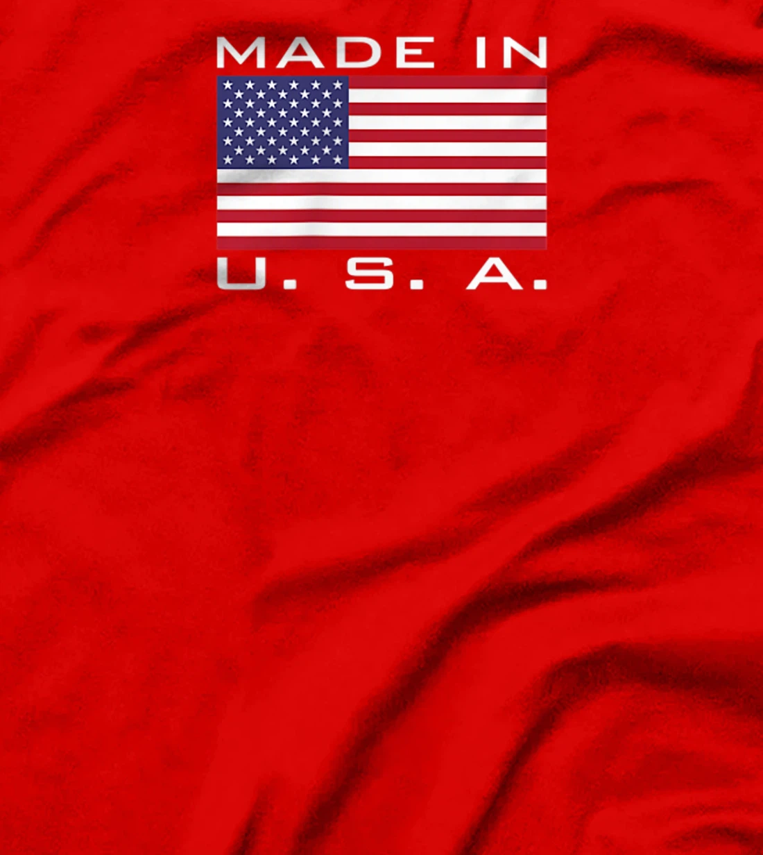 MADE IN USA MADE IN AMERICA US FLAG STARS AND STRIPES COLOR T-Shirt, Kid T-Shirt and Women T-Shirt