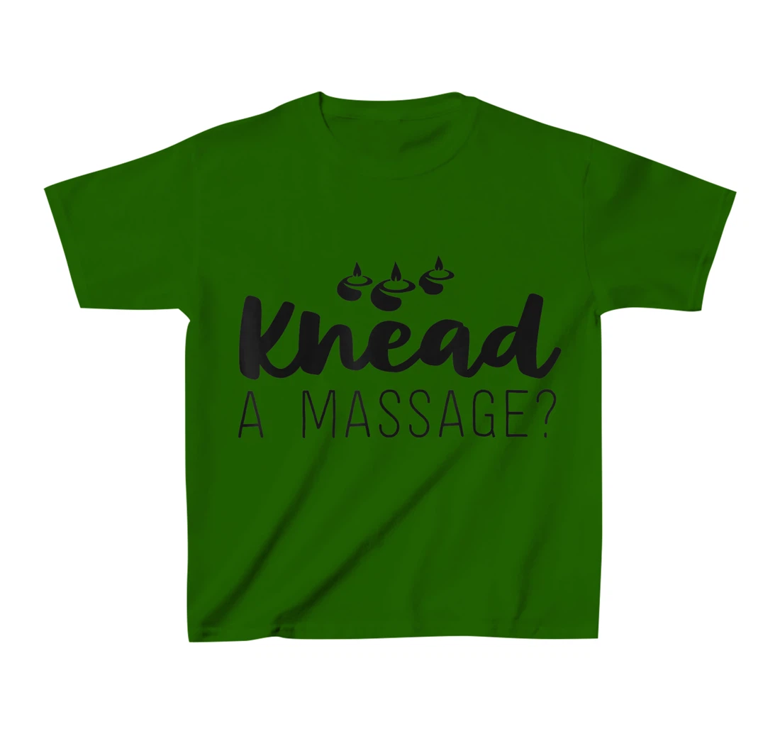 Womens Massage Therapist Gifts For Women Therapy Knead A Massage T-Shirt, Kid T-Shirt and Women T-Shirt