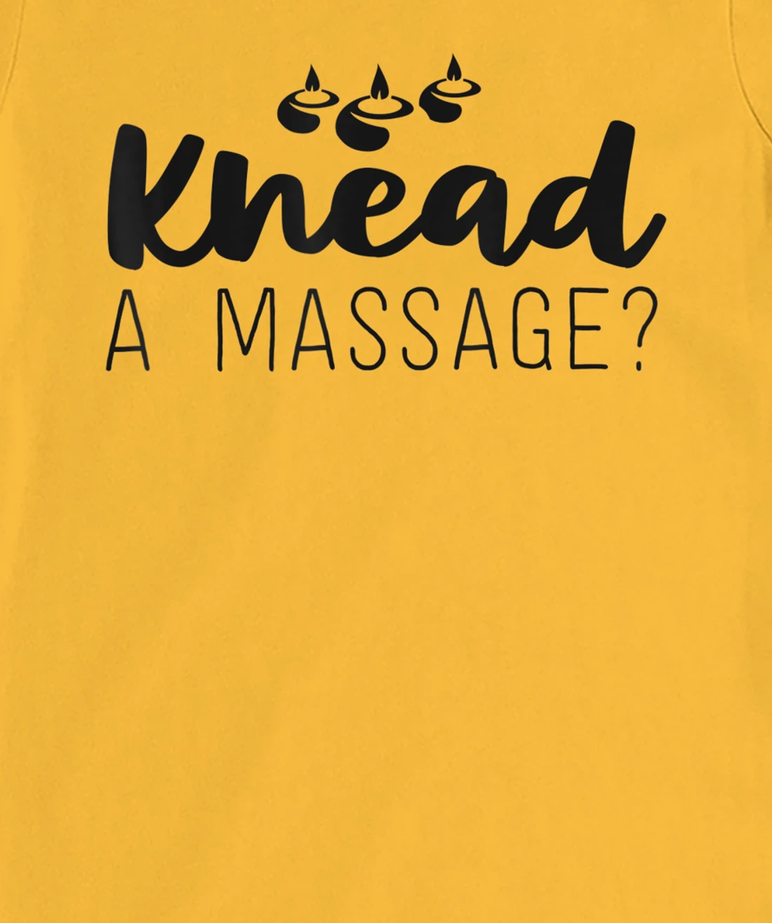 Womens Massage Therapist Gifts For Women Therapy Knead A Massage T-Shirt, Kid T-Shirt and Women T-Shirt