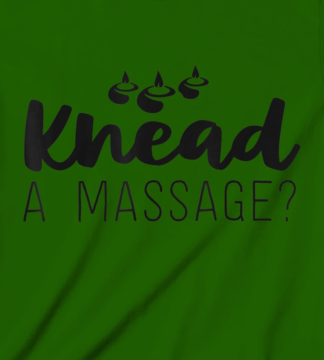 Womens Massage Therapist Gifts For Women Therapy Knead A Massage T-Shirt, Kid T-Shirt and Women T-Shirt