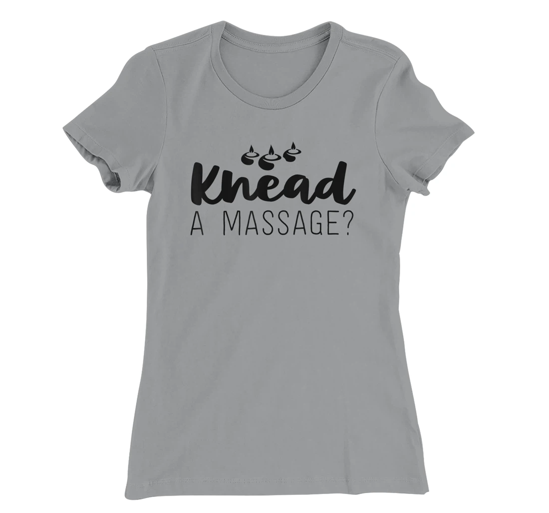 Womens Massage Therapist Gifts For Women Therapy Knead A Massage T-Shirt, Kid T-Shirt and Women T-Shirt