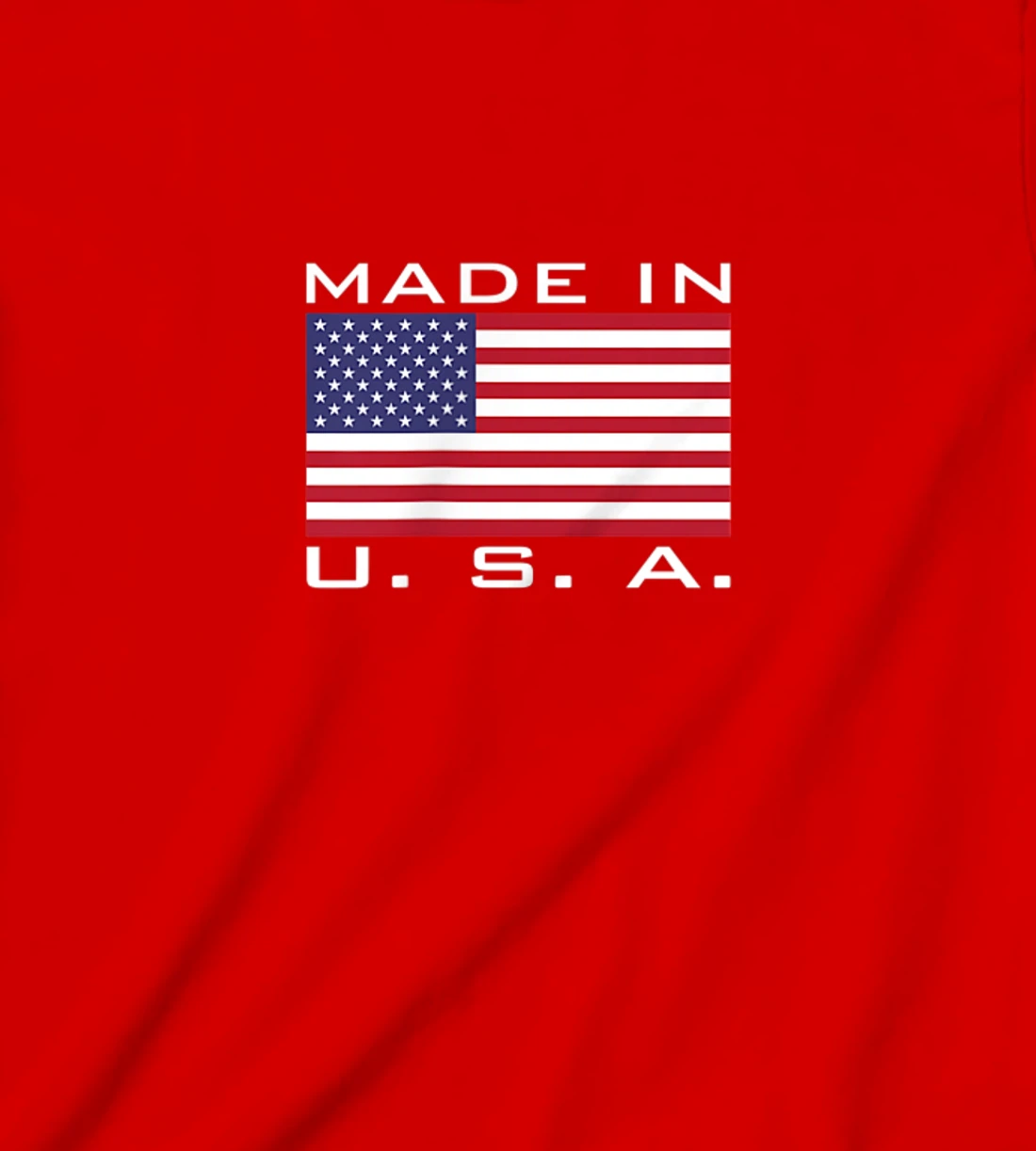 MADE IN USA MADE IN AMERICA US FLAG STARS AND STRIPES COLOR T-Shirt, Kid T-Shirt and Women T-Shirt