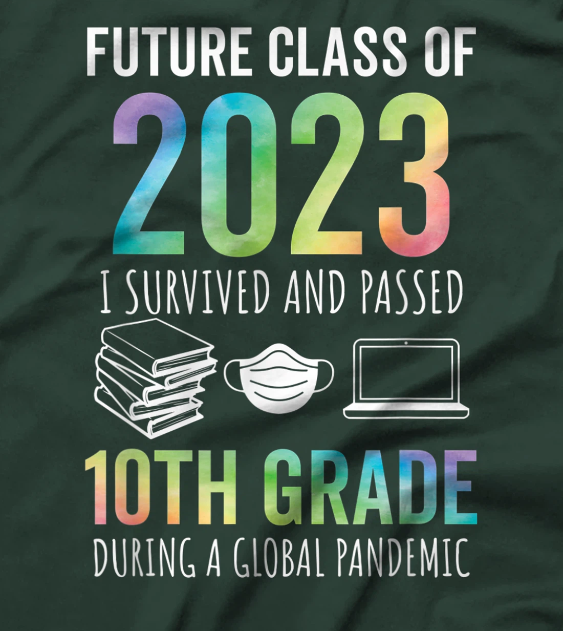 Future Class of 2023 10th Grade Graduation 2021 T-Shirt, Kid T-Shirt and Women T-Shirt